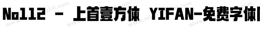 No112 - 上首壹方体 YIFAN字体转换